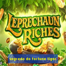 segredo do fortune tiger