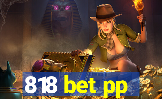 818 bet pp