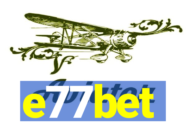 e77bet