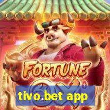 tivo.bet app