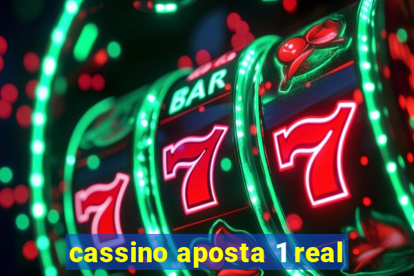 cassino aposta 1 real