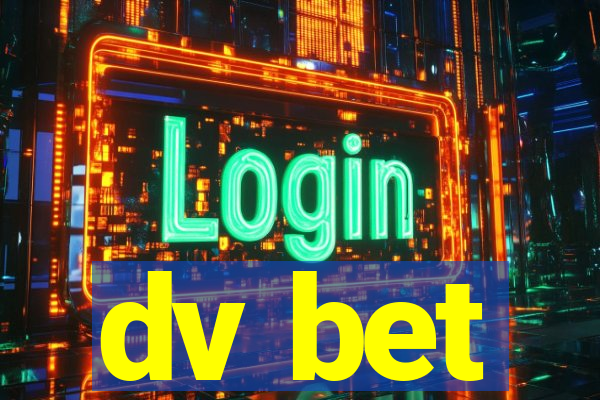 dv bet