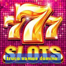 truco vamos domino