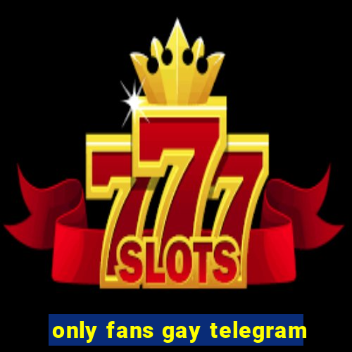 only fans gay telegram