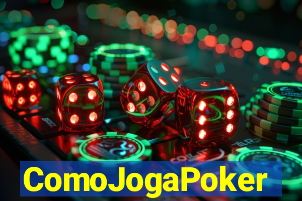 ComoJogaPoker