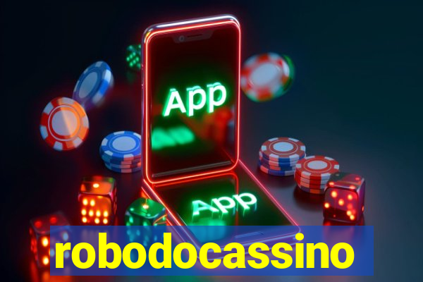 robodocassino