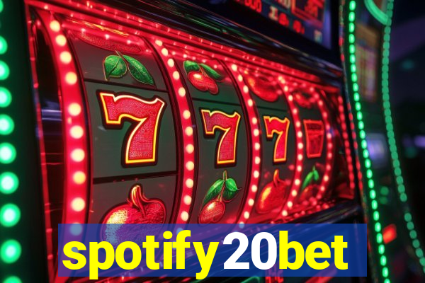 spotify20bet