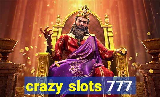 crazy slots 777