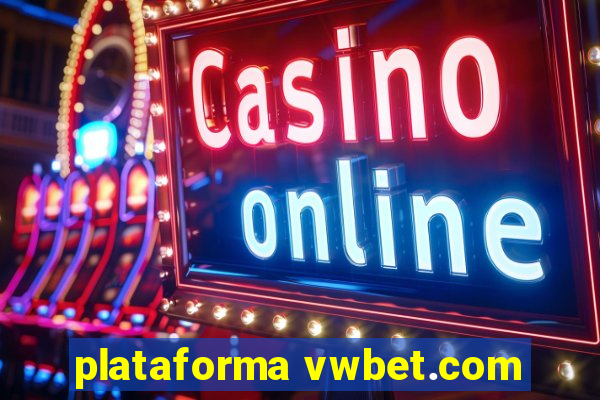 plataforma vwbet.com