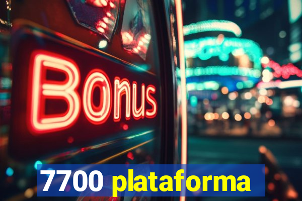 7700 plataforma