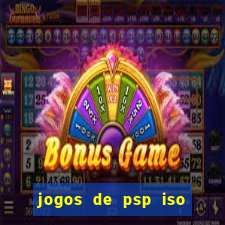 jogos de psp iso pt br