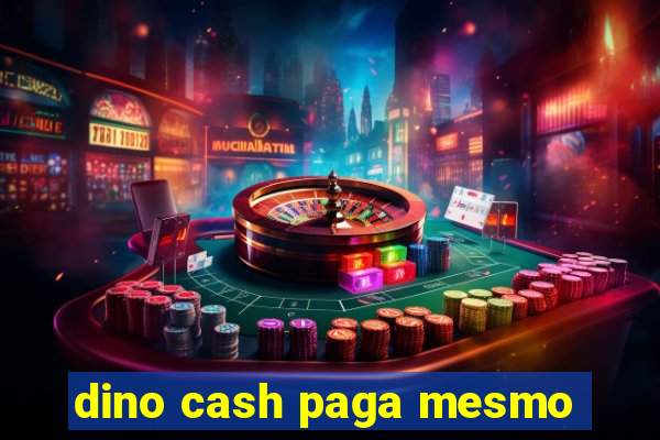 dino cash paga mesmo