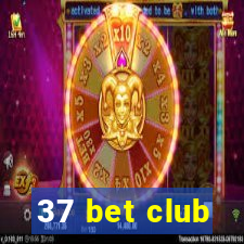 37 bet club