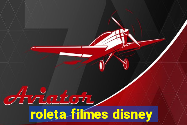 roleta filmes disney