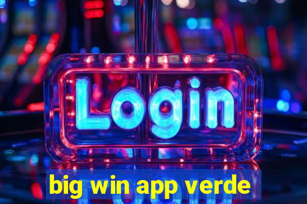 big win app verde