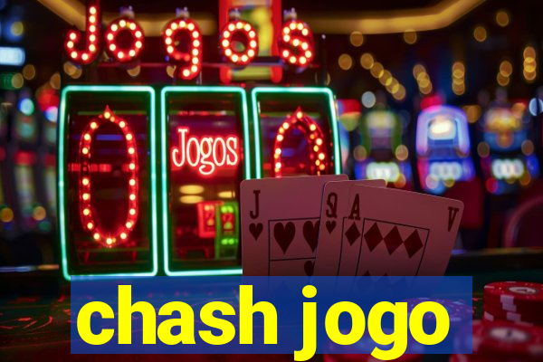 chash jogo