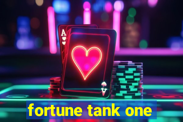 fortune tank one