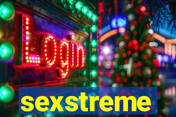 sexstreme