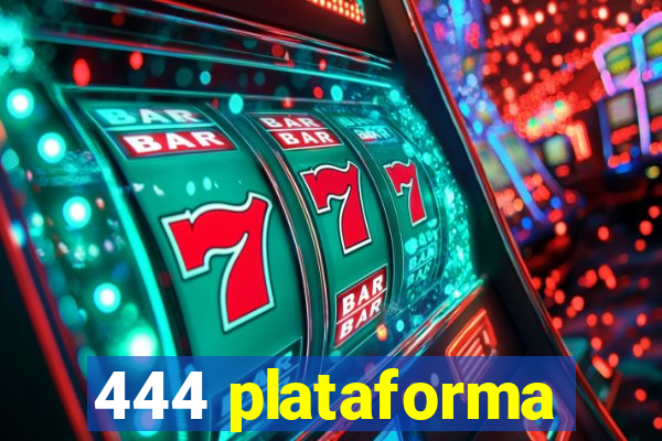 444 plataforma