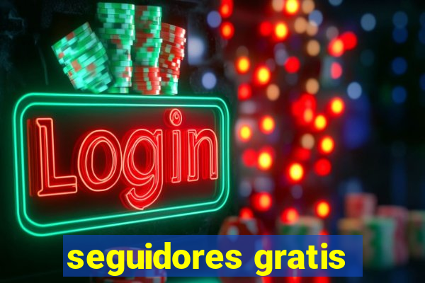 seguidores gratis