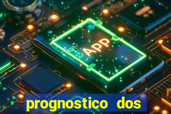 prognostico dos jogos de hoje