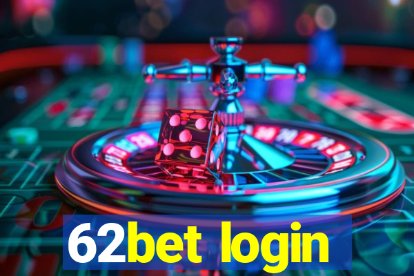 62bet login