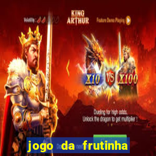 jogo da frutinha da dinheiro