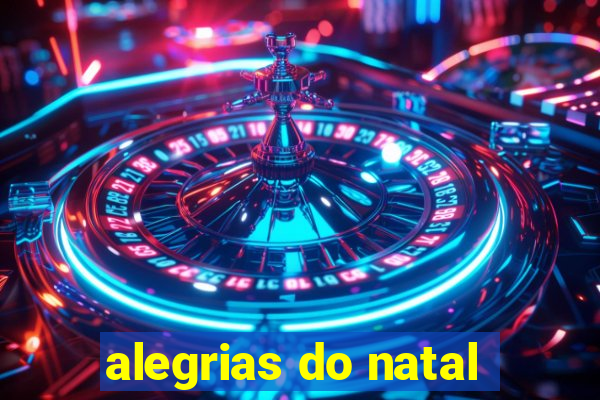 alegrias do natal