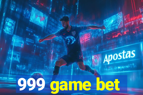 999 game bet