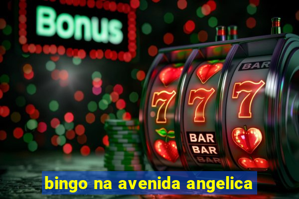 bingo na avenida angelica