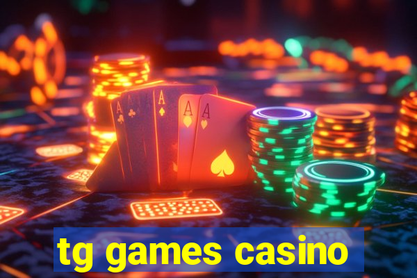 tg games casino