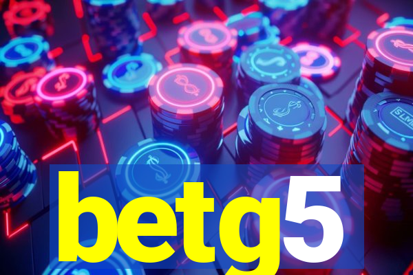 betg5