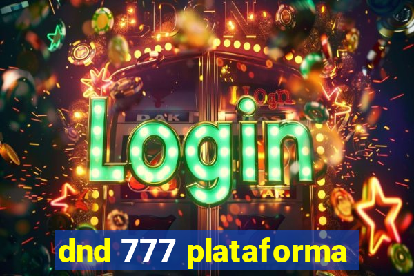 dnd 777 plataforma