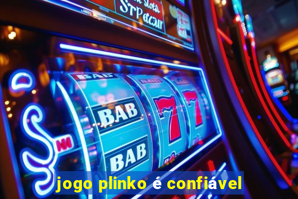 jogo plinko é confiável