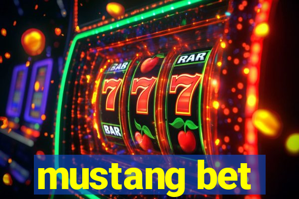 mustang bet