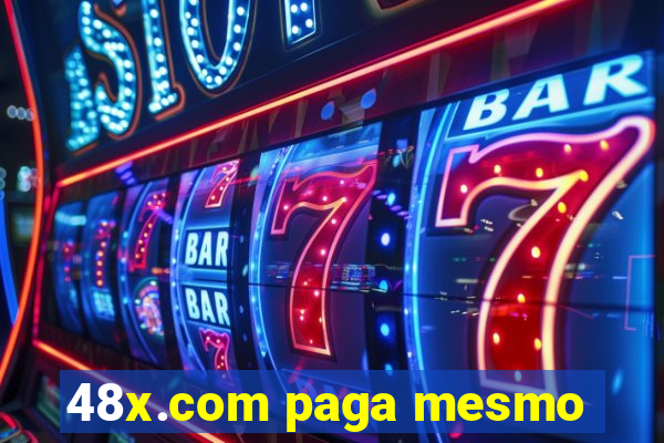 48x.com paga mesmo