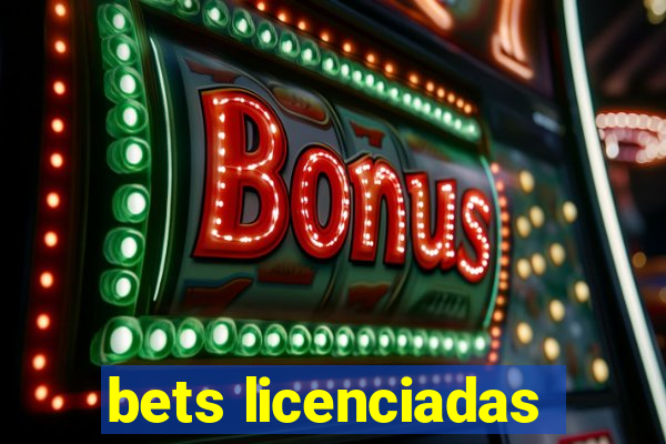 bets licenciadas