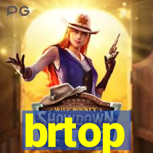 brtop