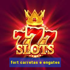 fort carretas e engates