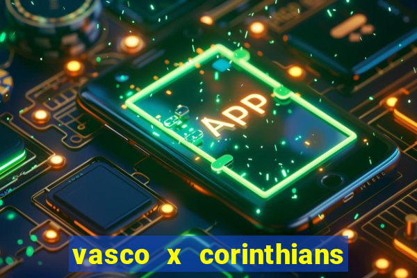 vasco x corinthians primeiro turno