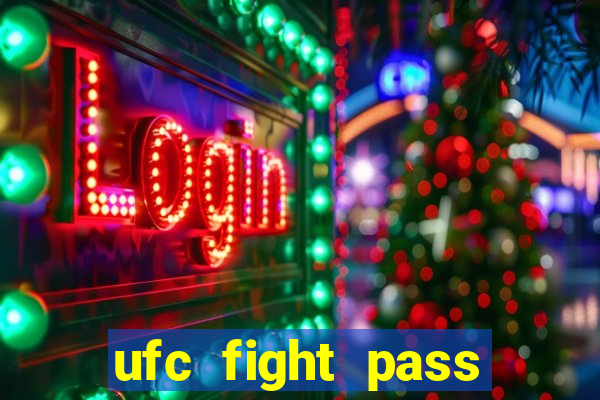 ufc fight pass assistir online