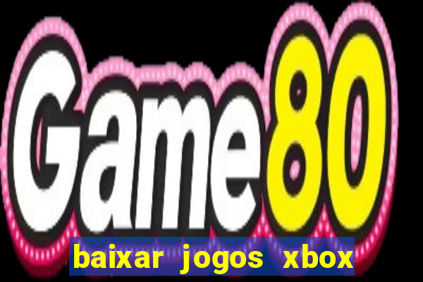 baixar jogos xbox 360 iso usando utorrent