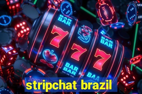 stripchat brazil