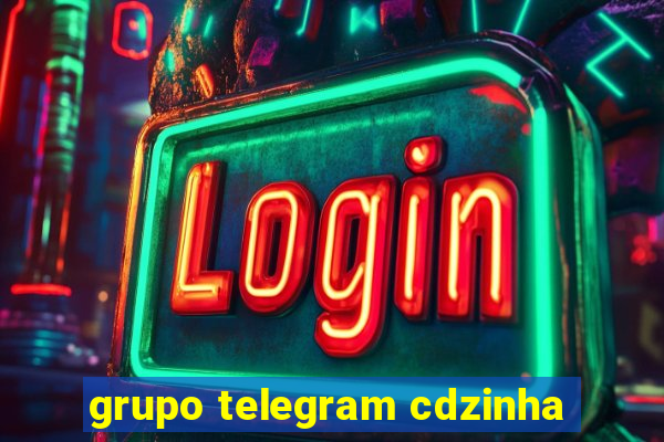 grupo telegram cdzinha