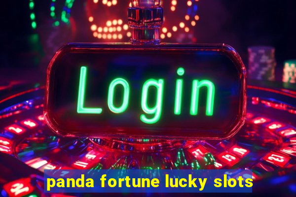 panda fortune lucky slots