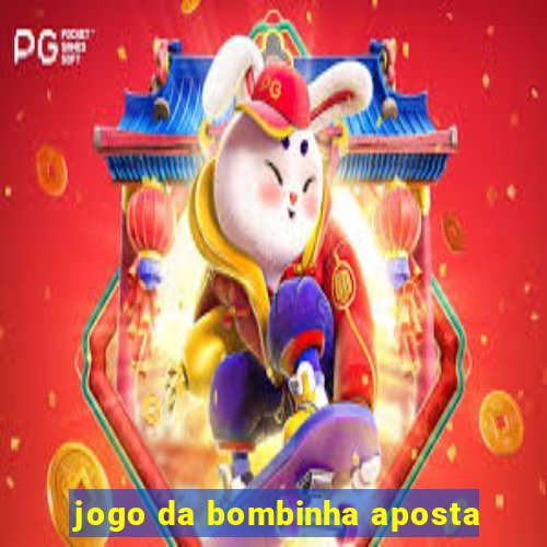 jogo da bombinha aposta