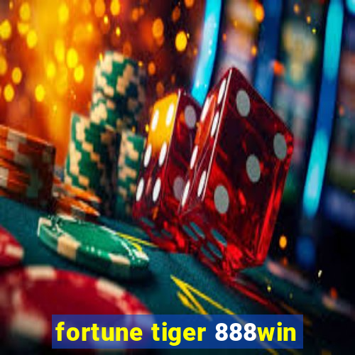 fortune tiger 888win