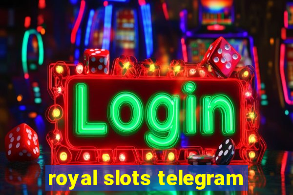 royal slots telegram