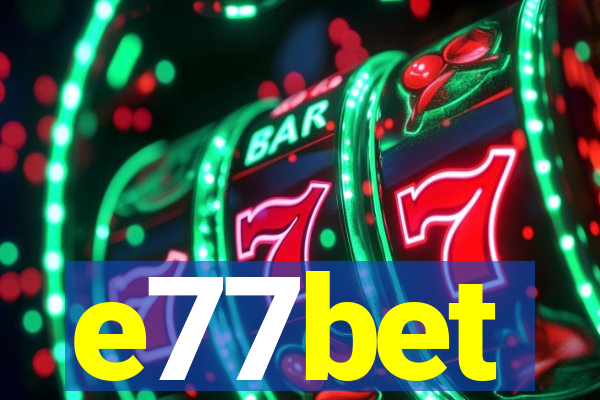 e77bet