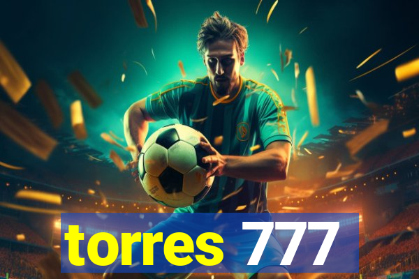 torres 777